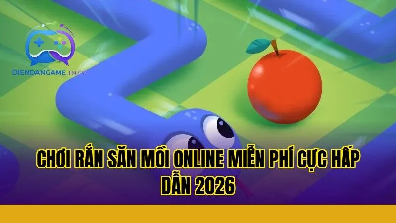 Chơi rắn săn mồi online miễn phí cực hấp dẫn 2026
