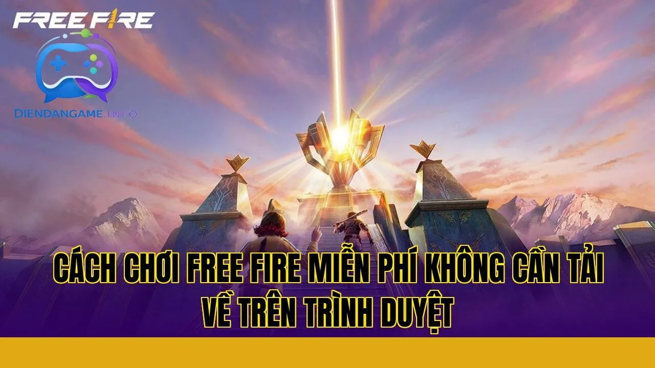 Cách chơi Free Fire miễn phí không cần tải về trên trình duyệt