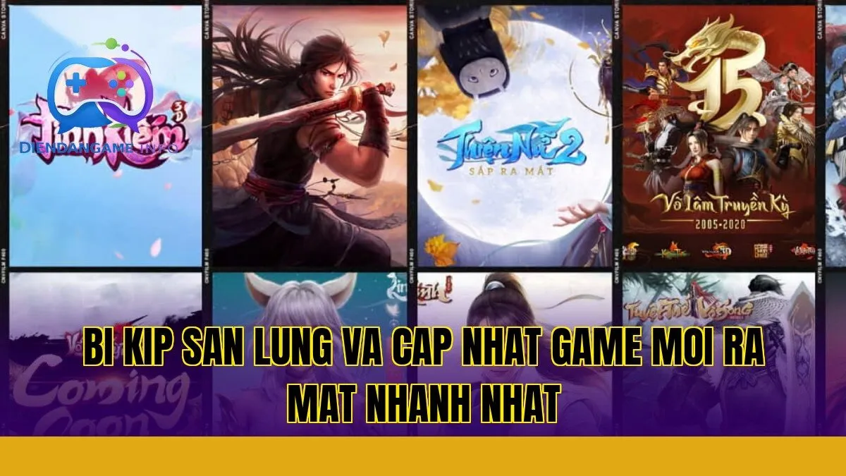 bi kip san lung va cap nhat game moi ra mat nhanh nhat