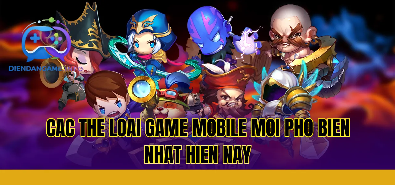 cac the loai game mobile moi pho bien nhat hien nay