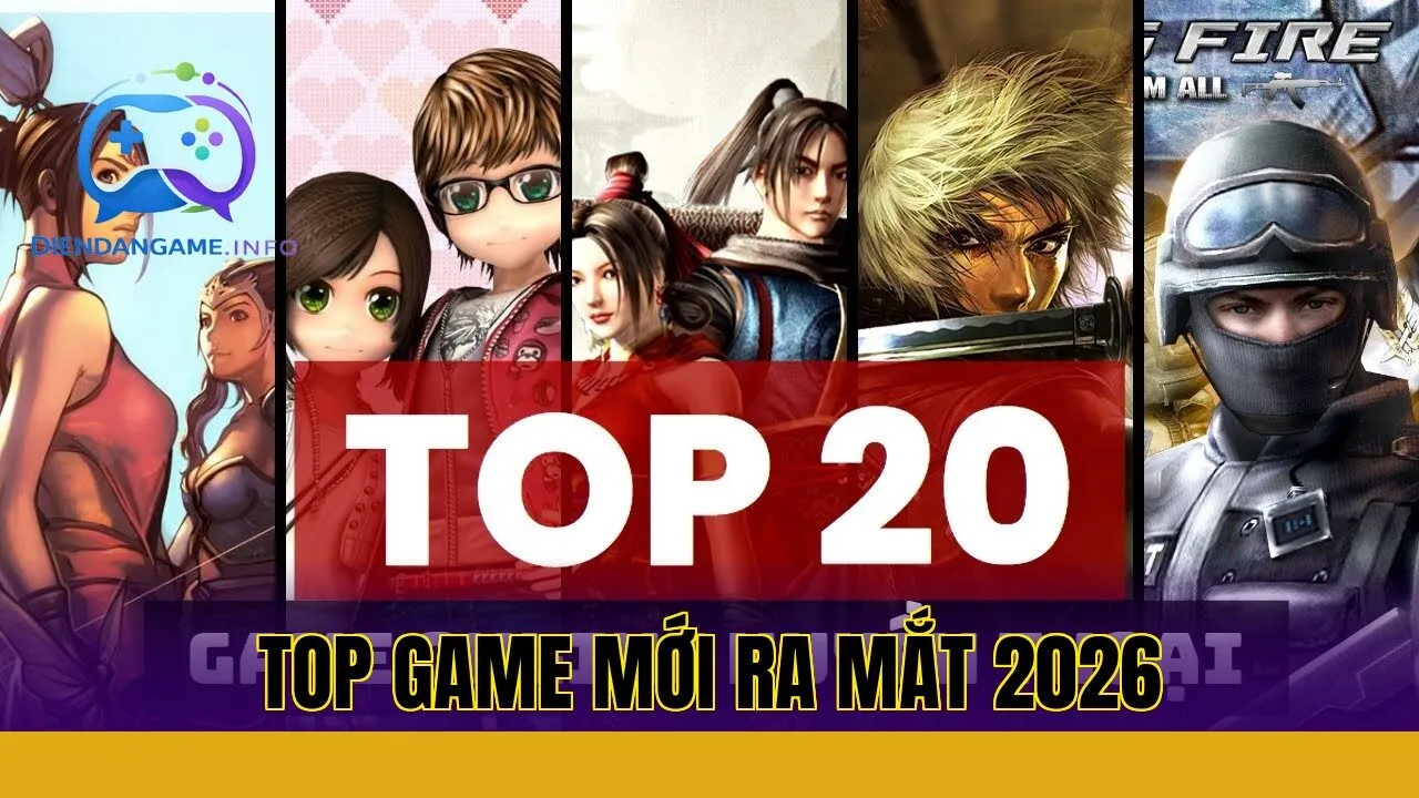 Top Game Mới Ra Mắt 2026