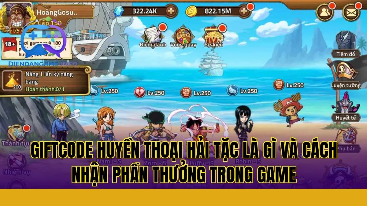 Giftcode Huyền Thoại Hải Tặc là gì và cách nhận phần thưởng trong game