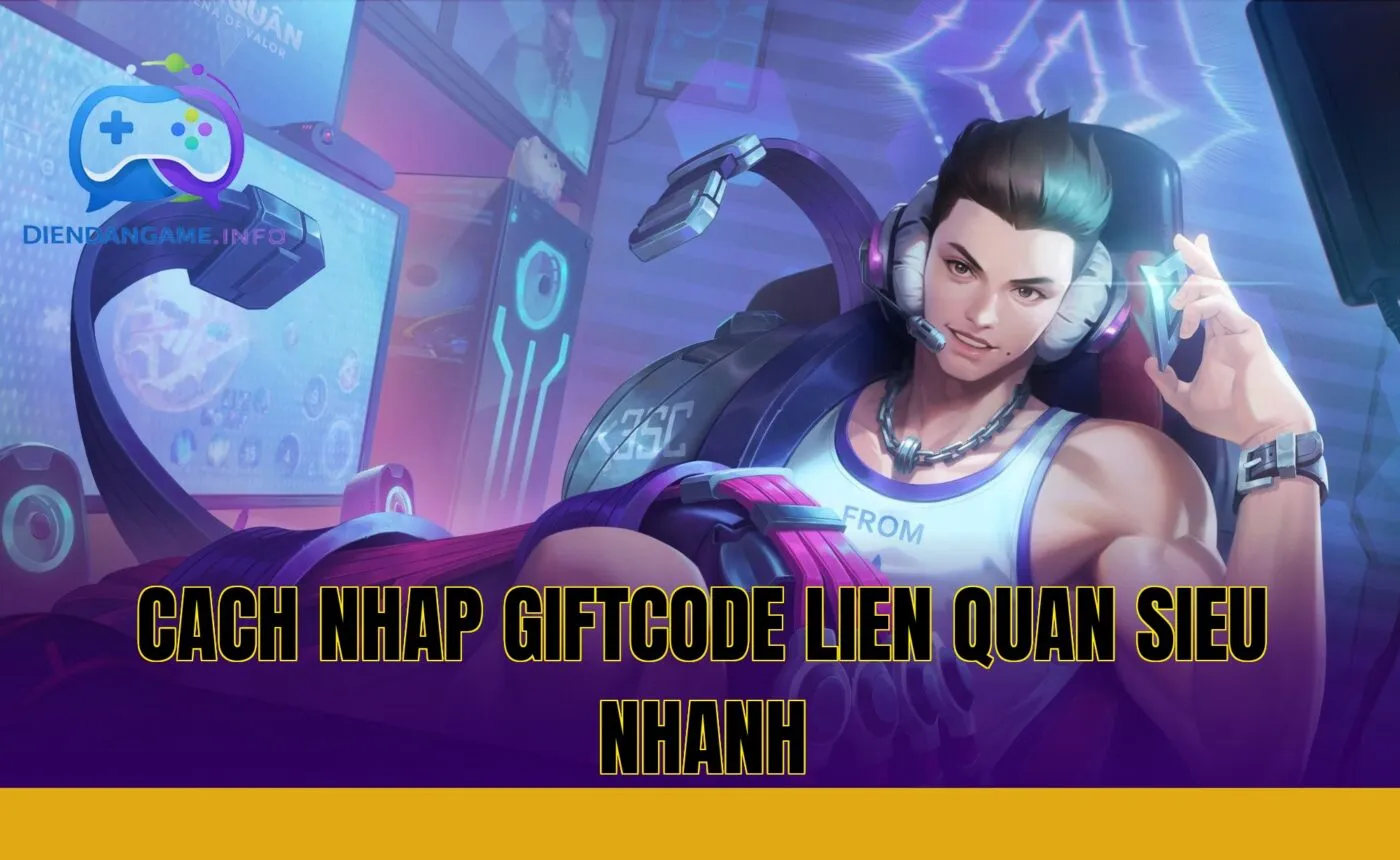 cach nhap giftcode lien quan sieu nhanh