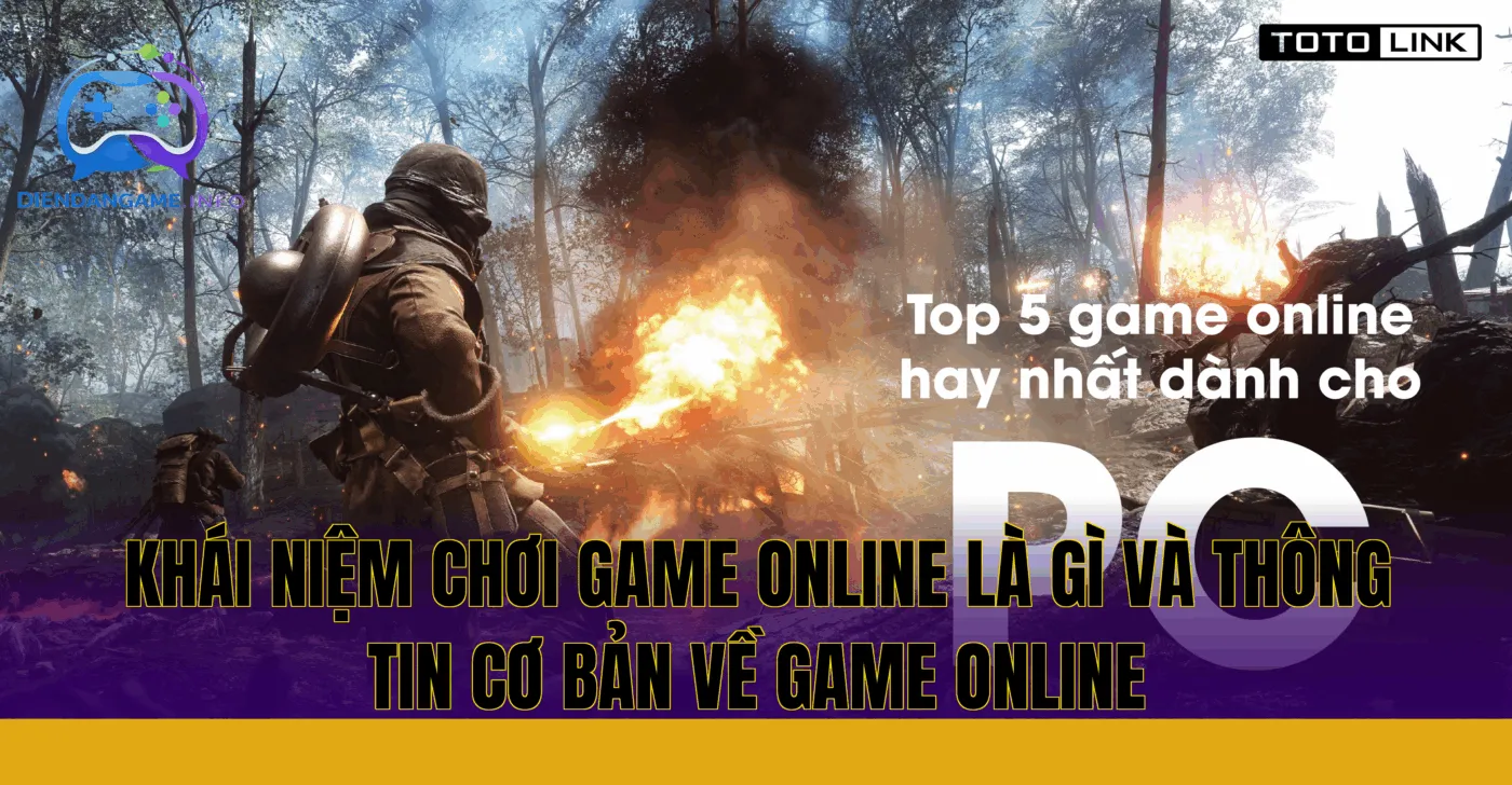 khái niệm chơi game online là gì và thông tin cơ bản về game online